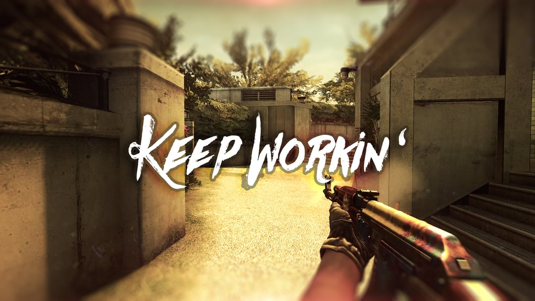 Keep workin'